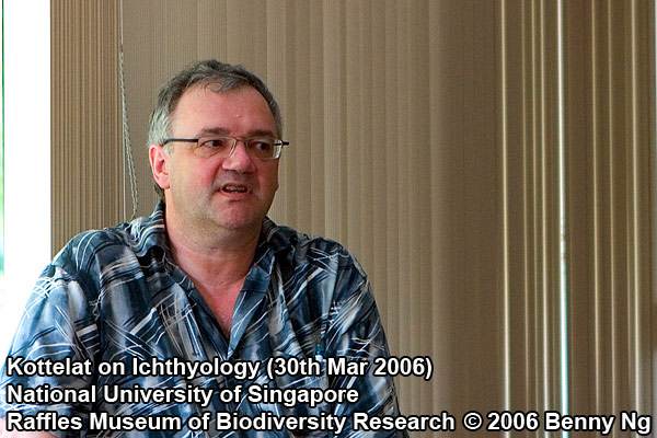 Kottelat on Ichthyology: 30th Mar 2006 at NUS